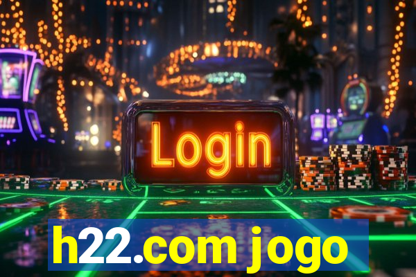 h22.com jogo